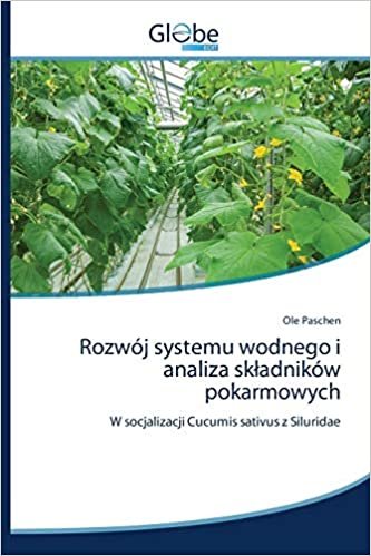 Rozwój systemu wodnego i analiza składników pokarmowych: W socjalizacji Cucumis sativus z Siluridae indir