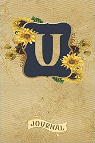 U Journal: Vintage Sunflowers Journal Monogram Initial U Lined and Dot Grid Notebook | Decorated Interior indir