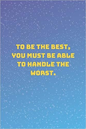 اقرأ To Do List Planner - "To Be The Best, You Must Be Able To Handle The Worst." - (90 Pages, Daily Planner For a Present, Daily To-Do List Notebook, Perfect For a Gift, Make 2020 Your Best Year!) الكتاب الاليكتروني 