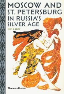 Бесплатно   Скачать John Bowlt: Moscow and St. Petersburg in Russia's Silver Age