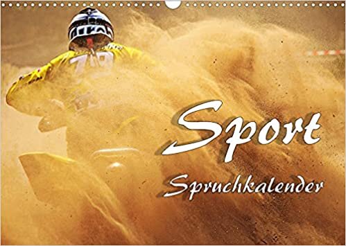 Sport Spruchkalender (Wandkalender 2022 DIN A3 quer): Sportbilder mit Motivationsspruechen (Monatskalender, 14 Seiten )