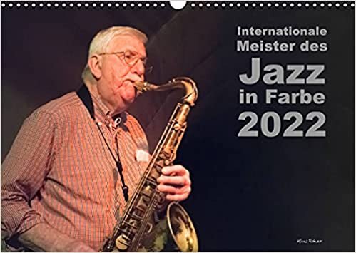 ダウンロード  Internationale Meister des Jazz in Farbe (Wandkalender 2022 DIN A3 quer): Weltbekannte Jazzmusiker in Farbe (Monatskalender, 14 Seiten ) 本