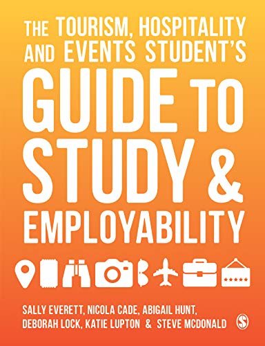 The Tourism, Hospitality and Events Student's Guide to Study and Employability (English Edition)
