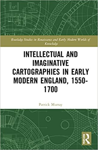 اقرأ Intellectual and Imaginative Cartographies in Early Modern England الكتاب الاليكتروني 