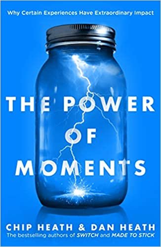 The Power of Moments: Why Certain Experiences Have Extraordinary Impact ダウンロード