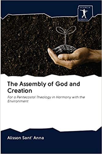 The Assembly of God and Creation: For a Pentecostal Theology in Harmony with the Environment indir