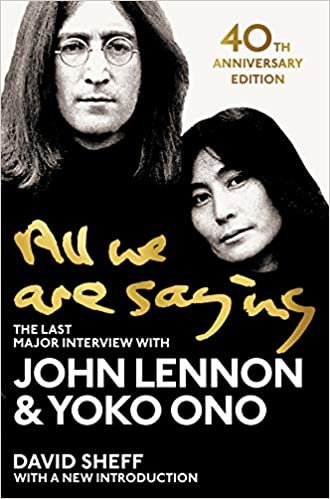 ダウンロード  All We Are Saying: The Last Major Interview with John Lennon and Yoko Ono 本