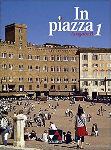 indir In Piazza B Schülerband 1: Unterrichtswerk für Italienisch in 2 Bänden