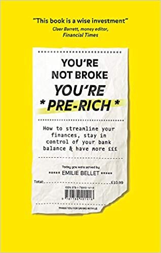 indir You&#39;re not broke, You&#39;re pre rich: How to streamline your finances, stay in control of your bank balance and have more £££