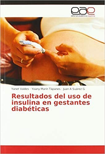 Resultados del uso de insulina en gestantes diabéticas indir