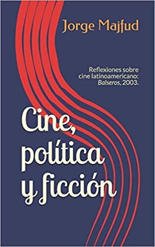 indir Cine, política y ficción: Reflexiones sobre cine latinoamericano: Balseros, 2003.
