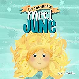 Meet June: A children's book about Father's Day, friendship, and the start of summer (The Calendar Kids Series) (English Edition)