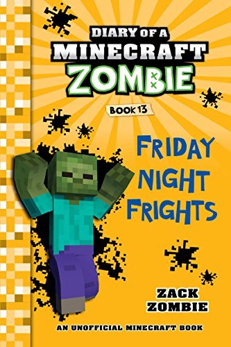 ダウンロード  Diary of a Minecraft Zombie Book 13: Friday Night Frights (English Edition) 本
