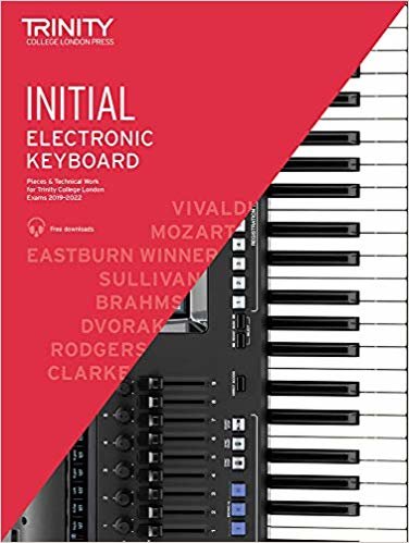 تحميل Trinity College London Electronic Keyboard Exam Pieces &amp; Technical Work 2019-2022: Initial Grade