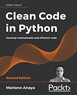 ダウンロード  Clean Code in Python: Develop maintainable and efficient code, 2nd Edition (English Edition) 本