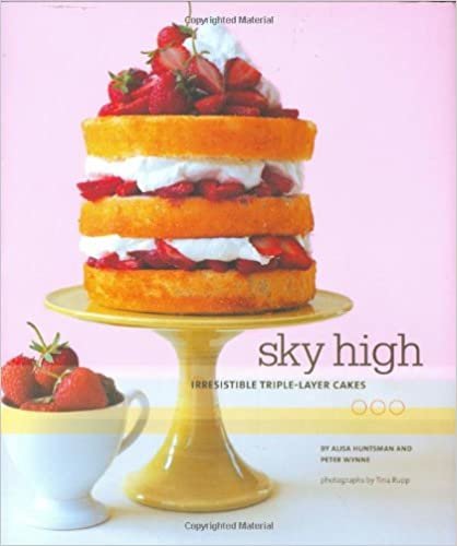 ダウンロード  Sky High: Irresistible Triple-Layer Cakes 本