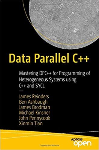 ダウンロード  Data Parallel C++: Mastering DPC++ for Programming of Heterogeneous Systems using C++ and SYCL 本