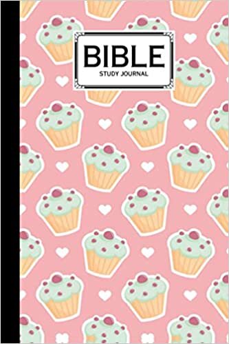 Bible Study Journal: Cupcake Cover Bible Study Journal, A Christian Notebook and Workbook - Guide To Journaling Scripture Using the S.O.A.P Method | 120 Pages, Size 6" x 9" indir