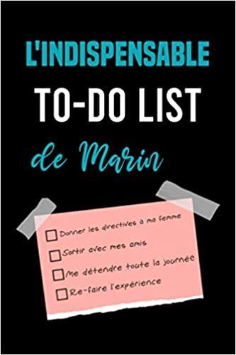 indir L&#39;indispensable To-Do List de Marin: Carnet de listes à cocher, Cahier Organiseur des tâches quotidiennes, semainier et mensuel