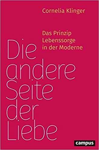 ダウンロード  Die andere Seite der Liebe: Das Prinzip Lebenssorge in der Moderne 本