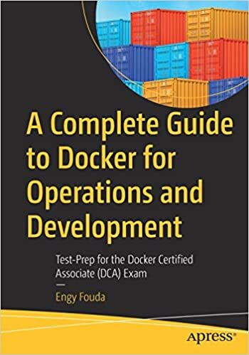تحميل A Complete Guide to Docker for Operations and Development: Test-Prep for the Docker Certified Associate (DCA) Exam