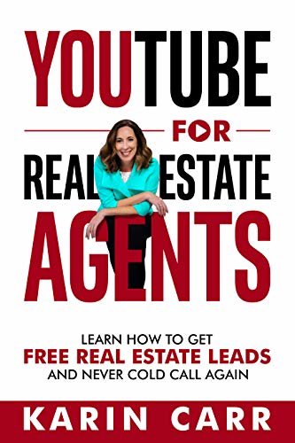 YouTube for Real Estate Agents: Learn How to Get Free Real Estate Leads and NEVER Cold Call Again (English Edition)