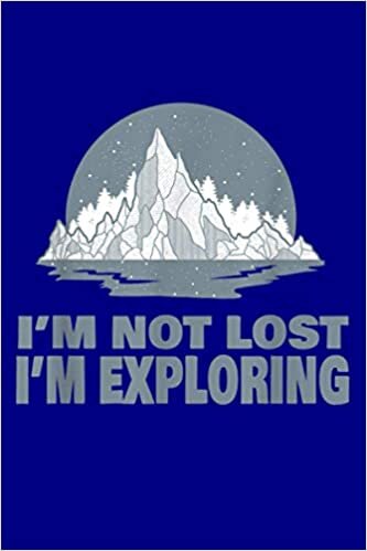 indir I M Not Lost I M Exploring Adventurer Hiking Backpacker Gift: Notebook Planner - 6x9 inch Daily Planner Journal, To Do List Notebook, Daily Organizer, 114 Pages
