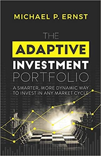 indir The Adaptive Investment Portfolio: A Smarter, More Dynamic Way to Invest in Any Market Cycle