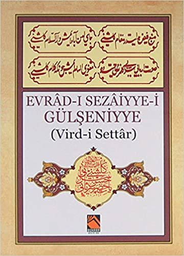Evrad-ı Sezaiyye-i Gülşeniyye: ( Vird-i Settar ) indir