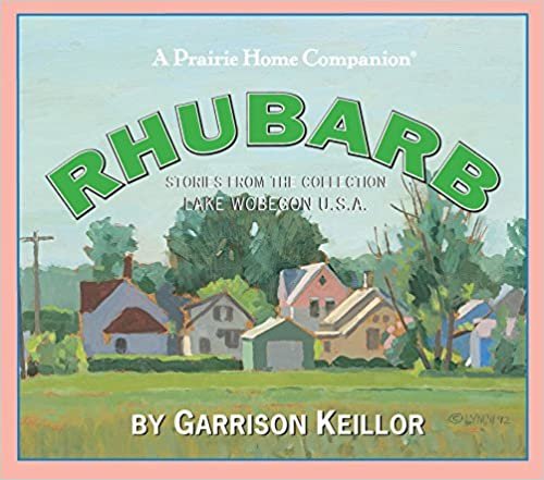 Lake Wobegon U.S.A.: Rhubarb (Prairie Home Companion (Audio))