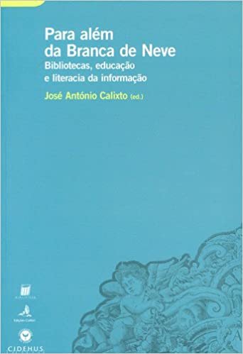 indir PARA ALÃ M DA BRANCA DE NEVE BIBLIOTECAS EDUCAÃ ÃƒO E LITERACIA DA INFORMAÃ ÃƒO (Portuguese Edition)