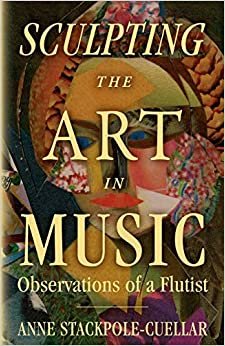 تحميل Sculpting the Art in Music: Observations of a Flutist
