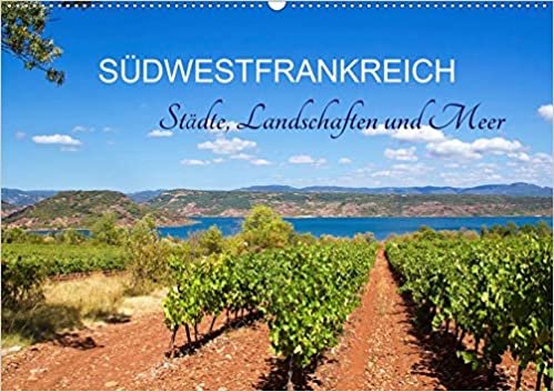Südwestfrankreich - Städte, Landschaften und Meer (Wandkalender 2021 DIN A2 quer): Reise-Highlights in Südwestfrankreich (Monatskalender, 14 Seiten )