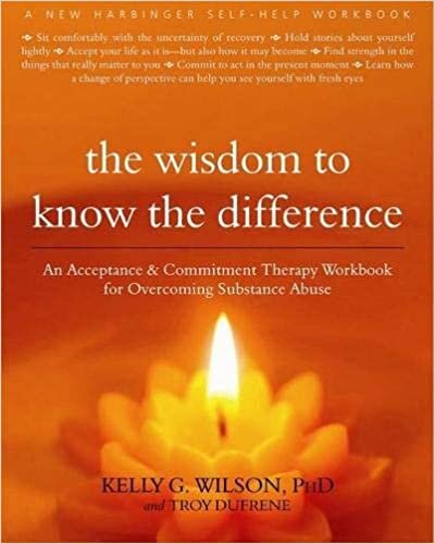 indir The Wisdom to Know the Difference: An Acceptance and Commitment Therapy Workbook for Overcoming Substance Abuse
