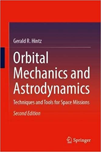تحميل Orbital Mechanics and Astrodynamics: Techniques and Tools for Space Missions