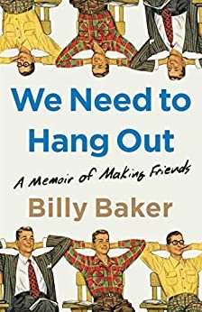 ダウンロード  We Need to Hang Out: A Memoir of Making Friends (English Edition) 本