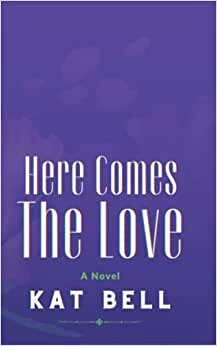 تحميل Here Comes the Love: A Novel