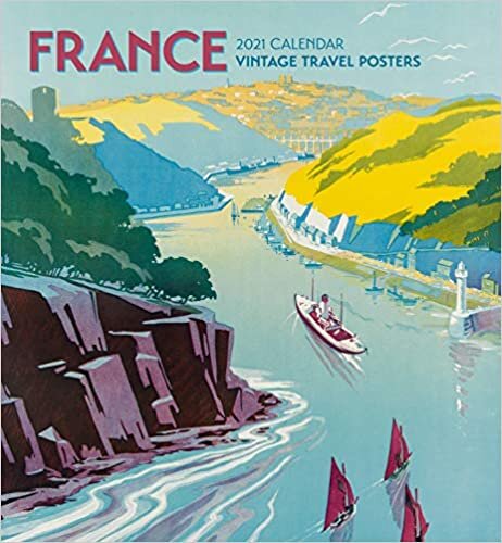 ダウンロード  France: Vintage Travel Posters 2021 Calendar 本