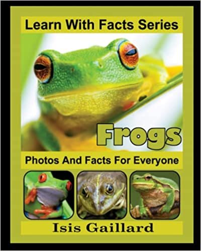 تحميل Frogs Photos and Facts for Everyone: Animals in Nature (Learn With Facts Series)