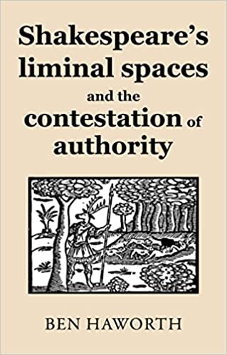 تحميل Shakespeare&#39;s Liminal Spaces: Contesting Authority on the Early Modern Stage