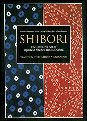 ダウンロード  英文版 絞り染 - Shibori: The Inventive Art of Japanese ShapedResist-Dyeing 本