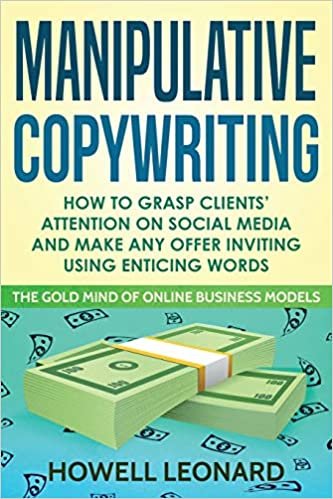 indir Manipulative Copywriting: How to Grasp clients&#39; attention on Social Media and make Any Offer Inviting Using enticing Words