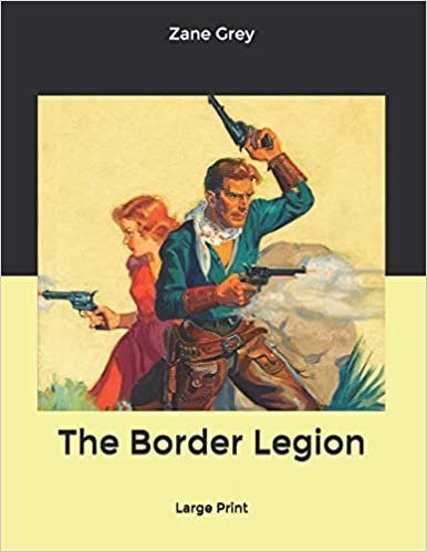 تحميل The Border Legion: Large Print
