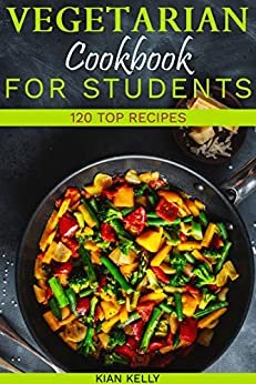 ダウンロード  Vegetarian cookbook for students: 120 top recipes (English Edition) 本