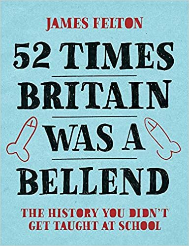 indir 52 Times Britain was a Bellend: The History You Didn’t Get Taught At School