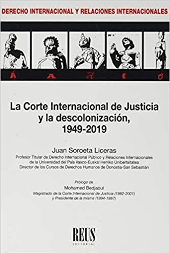 indir La Corte Internacional de Justicia y la descolonización: 1949-2019 (Derecho internacional y Relaciones internacionales)