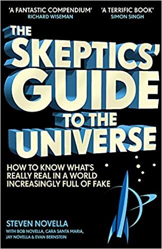 ダウンロード  The Skeptics' Guide to the Universe: How To Know What's Really Real in a World Increasingly Full of Fake 本