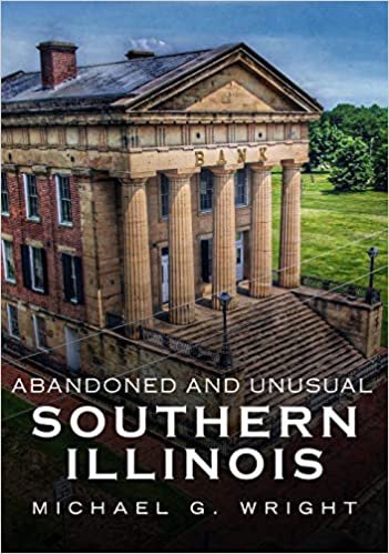 indir Abandoned and Unusual Southern Illinois (America Through Time)