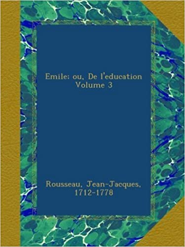Emile; ou, De l'education Volume 3 indir