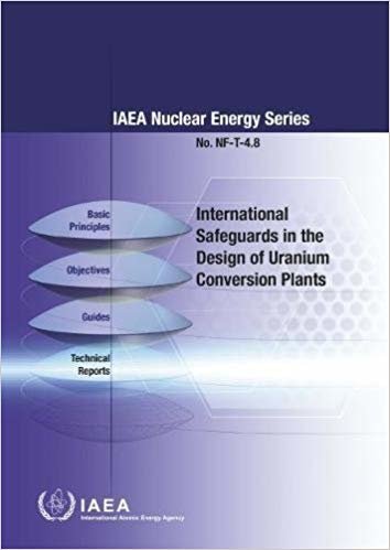 International Safeguards in the Design of Uranium Conversion Plants : IAEA Nuclear Energy Series No. NF-T-4.8 indir